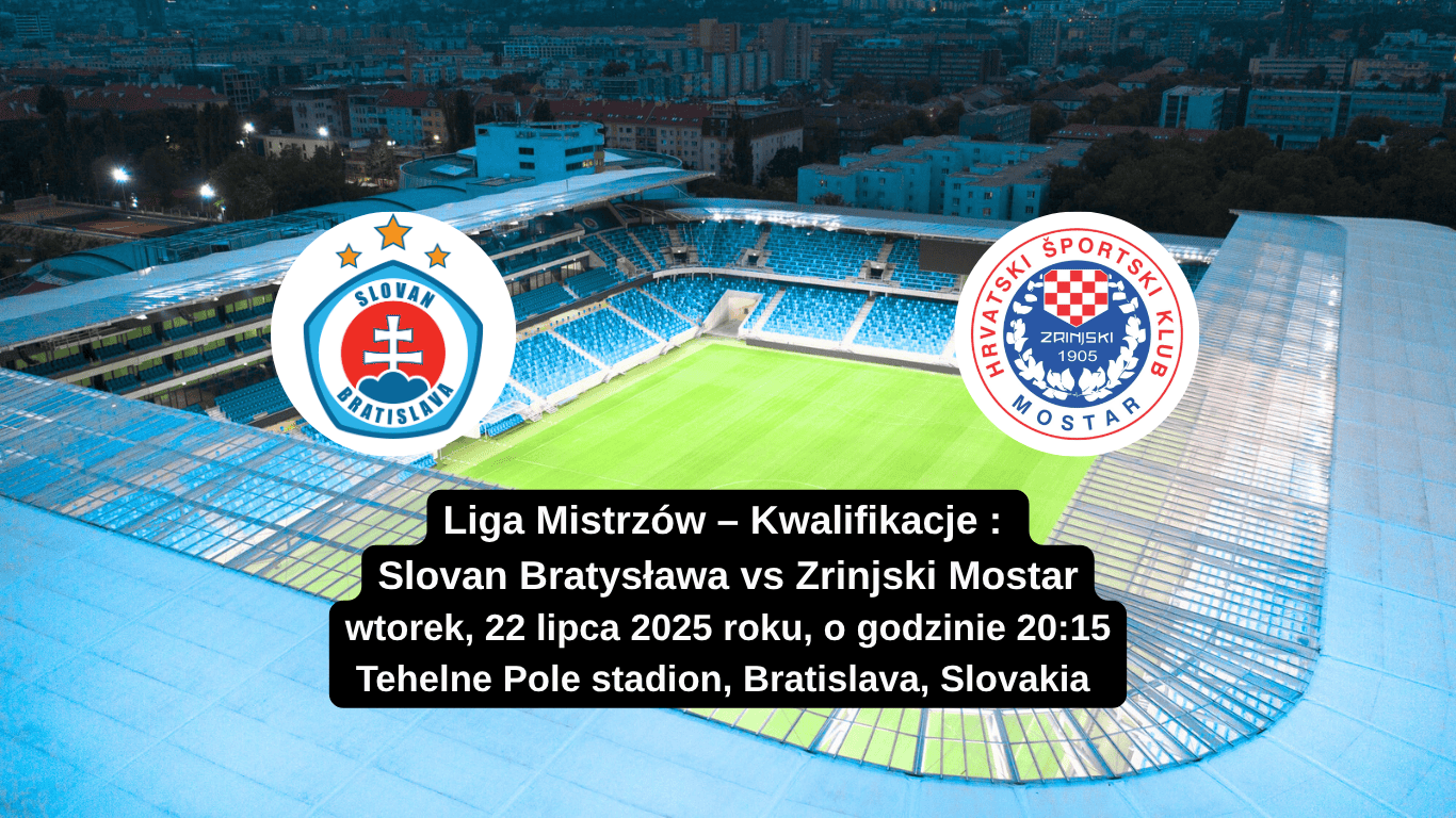 Mecz Slovan Bratysława vs Zrinjski Mostar, eliminacje Ligi Mistrzów 2025, stadion Tehelné pole, Bratysława