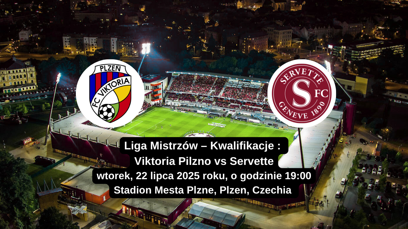 Mecz Viktoria Pilzno vs Servette, eliminacje Ligi Mistrzów 2025, stadion Mesta Plzne
